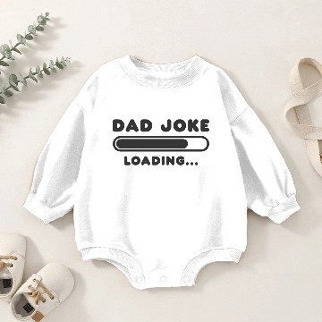 Discover Fathers Day Funny Dad Joke Loading Baby Romper Sweatshirts