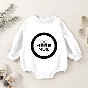 Discover BE HERE NOW Baby Romper Sweatshirts