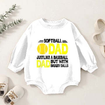 Discover Softball Dad Baby Romper Sweatshirts,Softball Dad Like A Baseball