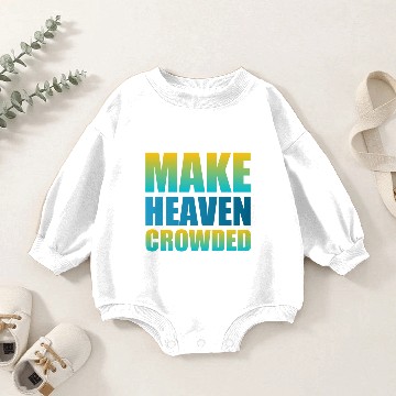 Discover Make heaven crowded | Cool Saying Baby Romper Sweatshirts
