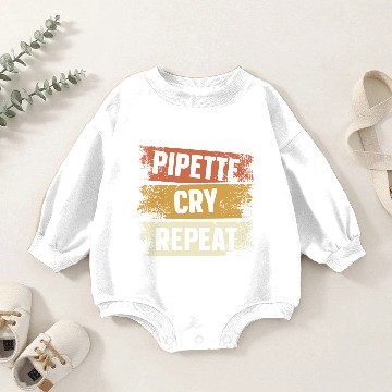 Discover Pipette Cry Repeat Biologist Science Biology Major Baby Romper Sweatshirts