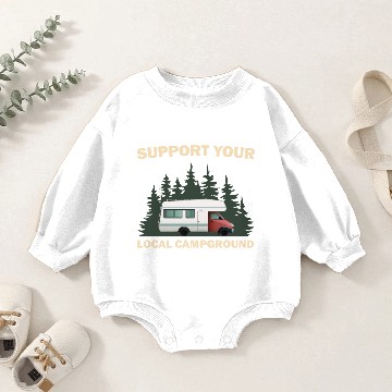 Discover Support Your Local Campground Funny Camping Camper Baby Romper Sweatshirts