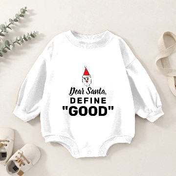 Discover Dear Santa define good Baby Romper Sweatshirts