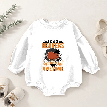 Discover Because Beavers Are Freaking Awesome Beaver Baby Romper Sweatshirts