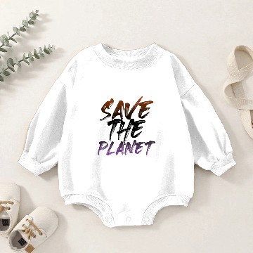 Discover Environmentalist Gift Save the Planet Climate Baby Romper Sweatshirts