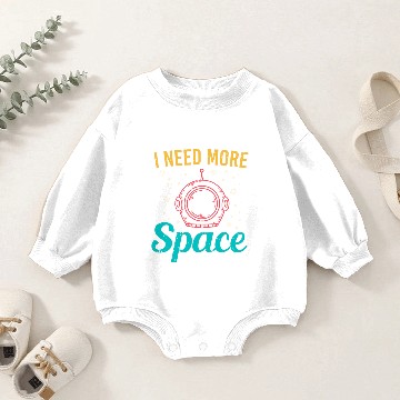 Discover I Need More Space Baby Romper Sweatshirts