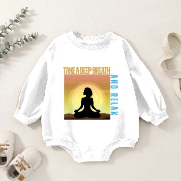 Discover TAKE A DEEP BREATH AND RELAX Baby Romper Sweatshirts