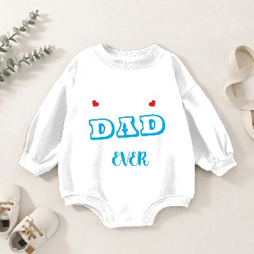 Discover Best dad ever Baby Romper Sweatshirts