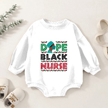 Discover Dope Black Nurse Nursing Afrocentric African Ameri Baby Romper Sweatshirts