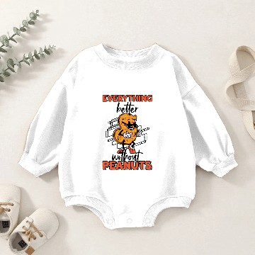 Discover Everything Is Better Without Peanuts Peanut Baby Romper Sweatshirts