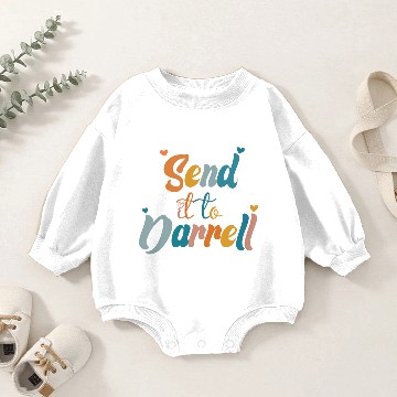 Discover Send It To Darrell Baby Romper Sweatshirts