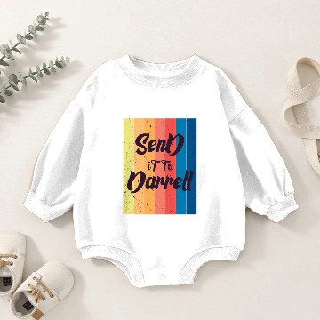 Discover Send It To Darrell Baby Romper Sweatshirts
