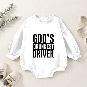 Discover God's Drunkest Driver 3 Baby Romper Sweatshirts
