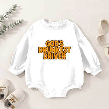 Discover God's Drunkest Driver 2 Baby Romper Sweatshirts