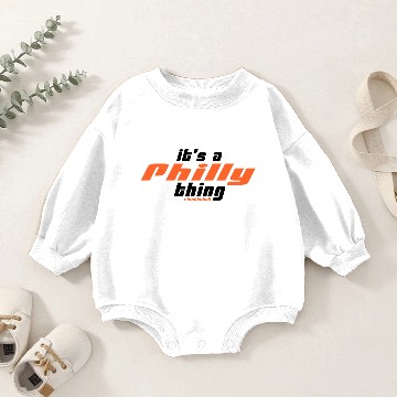 Discover It's a Philly thing O/B/W Baby Romper Sweatshirts
