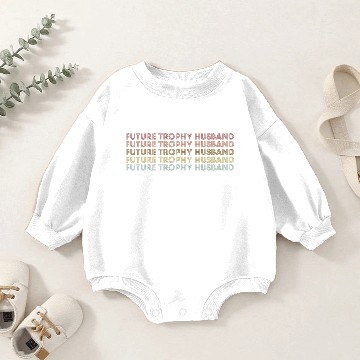 Discover Future Trophy Husband Baby Romper Sweatshirts