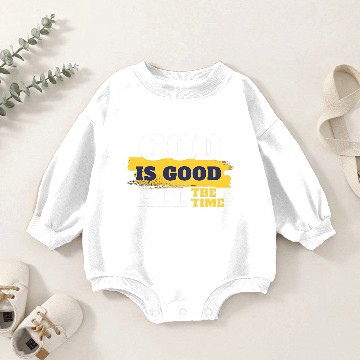 Discover God is good all the time Baby Romper Sweatshirts
