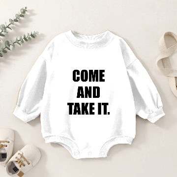 Discover Come and Take It. Baby Romper Sweatshirts
