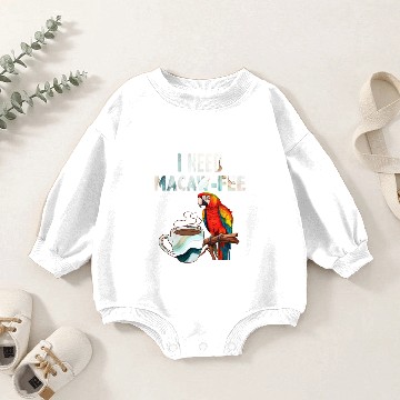 Discover Macaw Bird I need Macaw - fee Parrot Lovers Baby Romper Sweatshirts