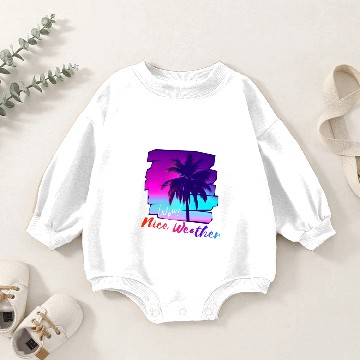 Discover Wow Nice Weather Baby Romper Sweatshirts