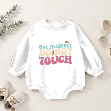 Discover Not Friendly Do Not Touch Funny Introvert Baby Romper Sweatshirts