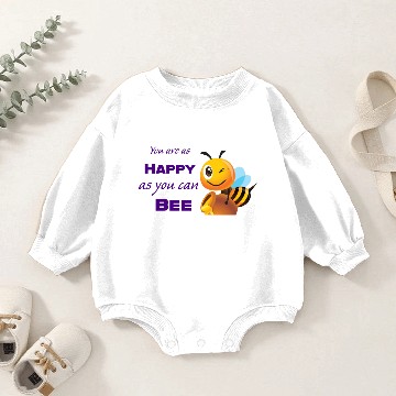 Discover You are as happy as you can bee Baby Romper Sweatshirts