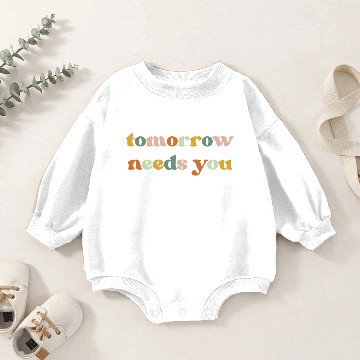 Discover Tomorrow Needs You Baby Romper Sweatshirts