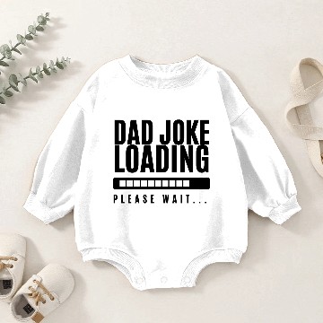 Discover dad joke loading please wait Baby Romper Sweatshirts