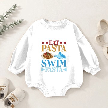 Discover Eat Pasta Swim Fasta 25 Baby Romper Sweatshirts
