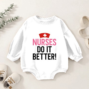 Discover Nurses Do It Better Baby Romper Sweatshirts