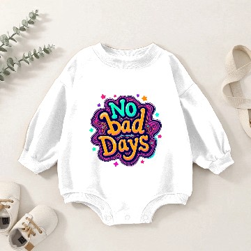 Discover NO BAD DAYS Baby Romper Sweatshirts