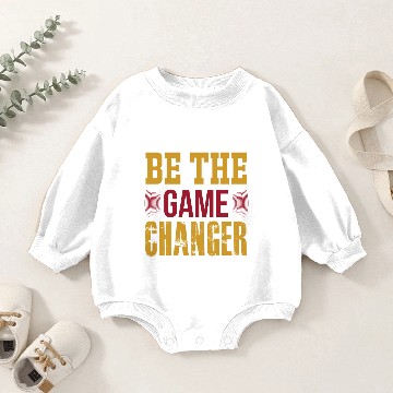 Discover Be the Game Changer Quote Art Baby Romper Sweatshirts