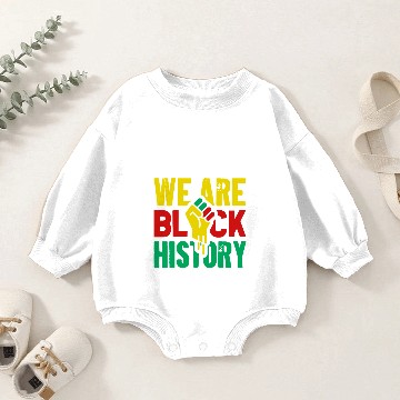 Discover We Are Black History Juneteenth Baby Romper Sweatshirts