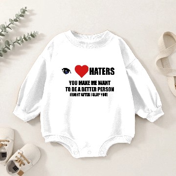 Discover I LOVE HATERS Baby Romper Sweatshirts