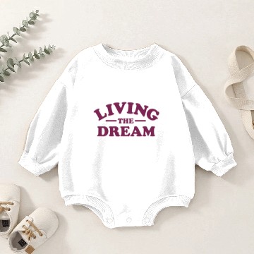 Discover Living the Dream Baby Romper Sweatshirts