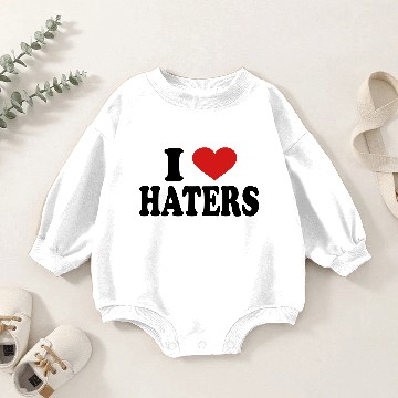 Discover I Love haters Baby Romper Sweatshirts