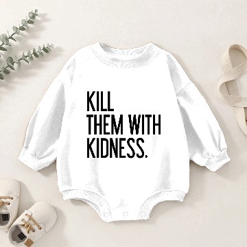 Discover Kill them with kindness Baby Romper Sweatshirts
