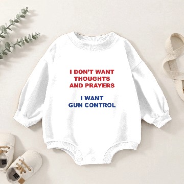 Discover I don't want your thoughts and prayers Baby Romper Sweatshirts