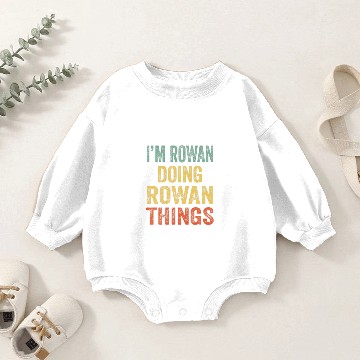 Discover I'm Rowan Doing Rowan Things Fun Personalized Firs Baby Romper Sweatshirts