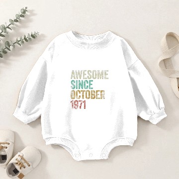 Discover Awesome Since October 1971 50Th Birthday Gift 50 Y Baby Romper Sweatshirts