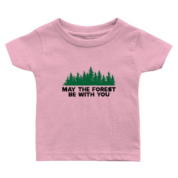 Discover Forest - May the forest be with you Baby T-shirts Baby T-shirts