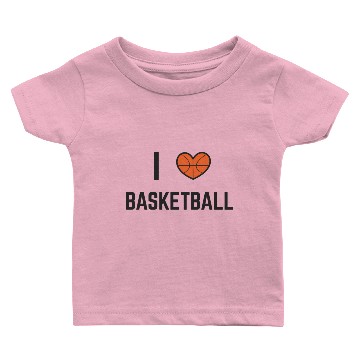 Discover I Love Basketball Baby T-shirts