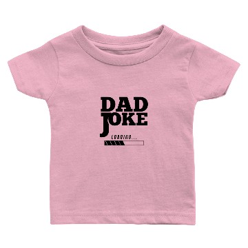 Discover Dad Joke Loading Baby T-shirts