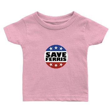 Discover Save Ferris Badge - Ferris Bueller - Baby T-shirts