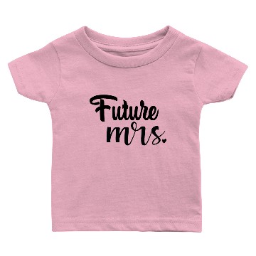 Discover Future Mrs Baby T-shirts