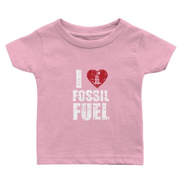 Discover I love fossil fuel Baby T-shirts