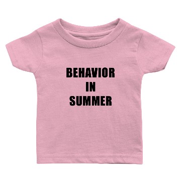 Discover Behavior In Summer Baby T-shirts