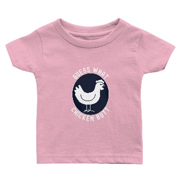 Discover Chicken Poultry Farming Chicken Meme Design 2Guess What Chicken Butt 43 Baby T-shirts