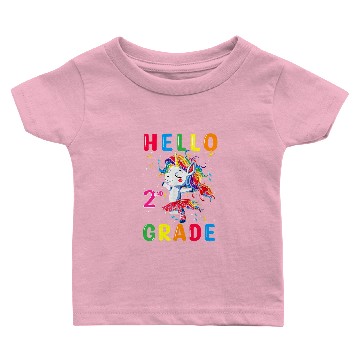 Discover Unicorns Hello Second Grade Back To School Cute Baby T-shirts
