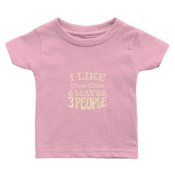 Discover I like Chow Chow maybe 3 people Baby T-shirts